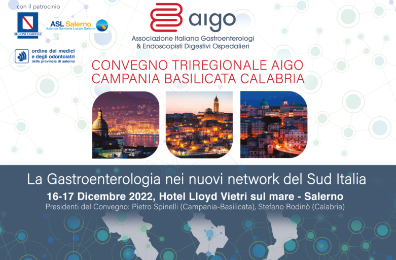 CONVEGNO TRIREGIONALE AIGO CAMPANIA, BASILICATA, CALABRIA -La Gastroenterologia nei nuovi network del Sud Italia